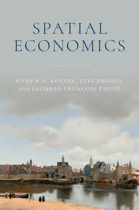 Koster / Thisse / Proost |  Spatial Economics | Buch |  Sack Fachmedien