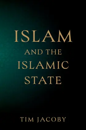 Jacoby |  Islam and the Islamic State | Buch |  Sack Fachmedien