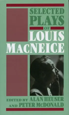 MacNeice / McDonald / Heuser |  Selected Plays of Louis MacNeice | Buch |  Sack Fachmedien