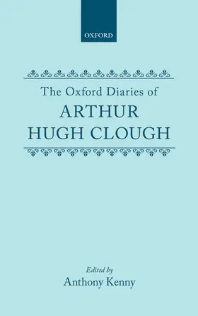 Clough / Kenny |  The Oxford Diaries of Arthur Hugh Clough | Buch |  Sack Fachmedien