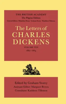 Dickens / Storey |  The British Academy/The Pilgrim Edition of the Letters of Charles Dickens: Volume 10: 1862-1864 | Buch |  Sack Fachmedien