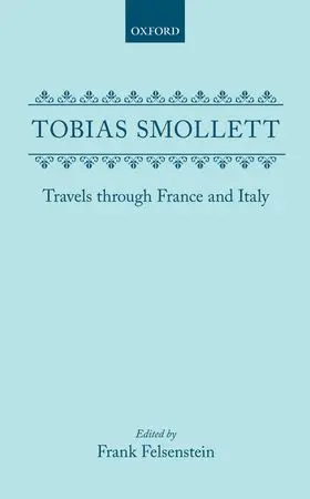 Smollett / Felsenstein |  Travels Through France and Italy | Buch |  Sack Fachmedien