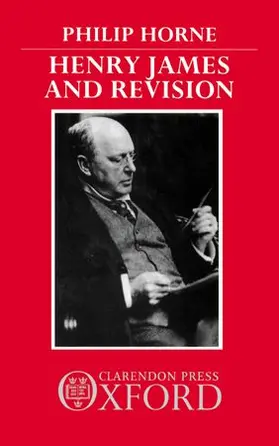 Horne |  Henry James and Revision | Buch |  Sack Fachmedien