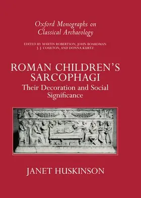 Huskinson |  Roman Children's Sarcophagi | Buch |  Sack Fachmedien