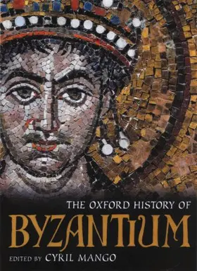 Mango | The Oxford History of Byzantium | Buch | 978-0-19-814098-6 | sack.de