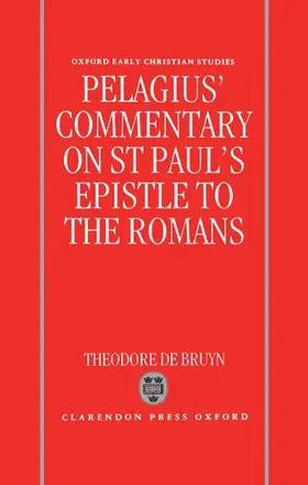 De Bruyn / Pelagius |  Pelagius's Commentary on St Paul's Epistle to the Romans | Buch |  Sack Fachmedien