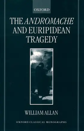 Allan |  The Andromache and Euripidean Tragedy | Buch |  Sack Fachmedien