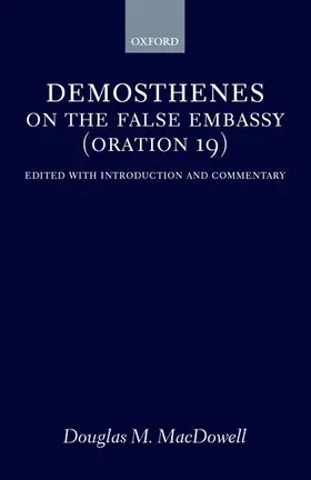 Demosthenes / MacDowell |  On the False Embassy (Oration 19) | Buch |  Sack Fachmedien