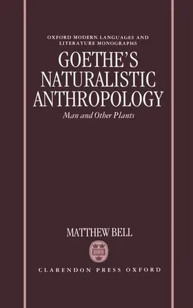 Bell |  Goethe's Naturalistic Anthropology | Buch |  Sack Fachmedien