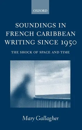 Gallagher |  Soundings in French Caribbean Writing 1950-2000 | Buch |  Sack Fachmedien
