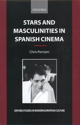 Perriam |  Stars and Masculinities in Spanish Cinema | Buch |  Sack Fachmedien