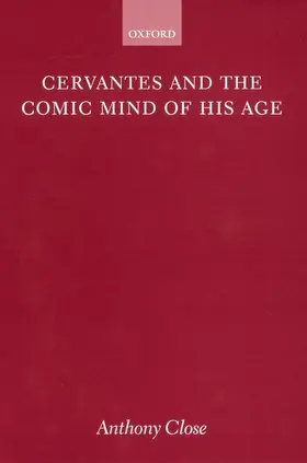 Close |  Cervantes and the Comic Mind of His Age | Buch |  Sack Fachmedien