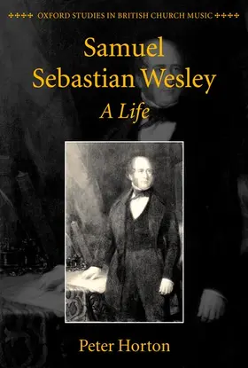 Horton |  Samuel Sebastian Wesley: A Life | Buch |  Sack Fachmedien