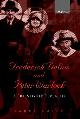 Delius / Smith / Warlock |  Frederick Delius and Peter Warlock | Buch |  Sack Fachmedien