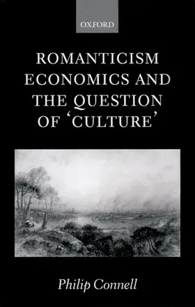Connell |  Romanticism, Economics and the Question of 'Culture' | Buch |  Sack Fachmedien