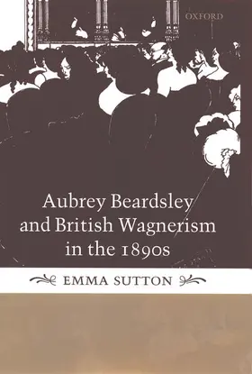 Sutton |  Aubrey Beardsley and British Wagnerism in the 1890s | Buch |  Sack Fachmedien