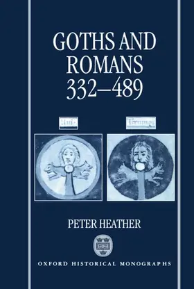Heather |  Goths and Romans Ad 332-489 | Buch |  Sack Fachmedien