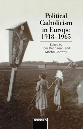 Buchanan / Conway |  Political Catholicism in Europe 1918-1965 | Buch |  Sack Fachmedien