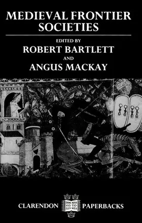 Bartlett / MacKay |  Medieval Frontier Societies | Buch |  Sack Fachmedien