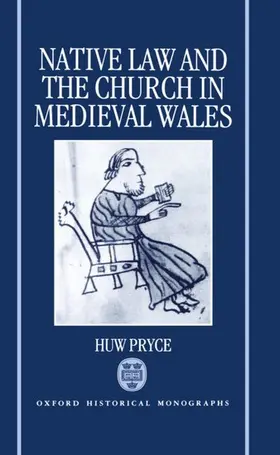 Pryce |  Native Law and the Church in Medieval Wales | Buch |  Sack Fachmedien