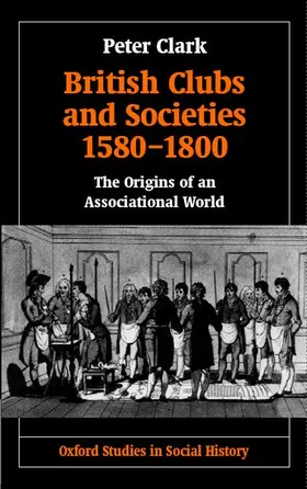 Clark |  British Clubs and Societies 1580-1800 | Buch |  Sack Fachmedien