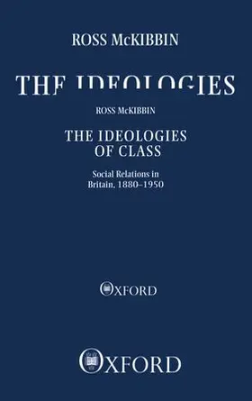 McKibbin |  The Ideologies of Class | Buch |  Sack Fachmedien