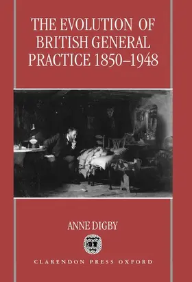 Digby |  The Evolution of British General Practice | Buch |  Sack Fachmedien