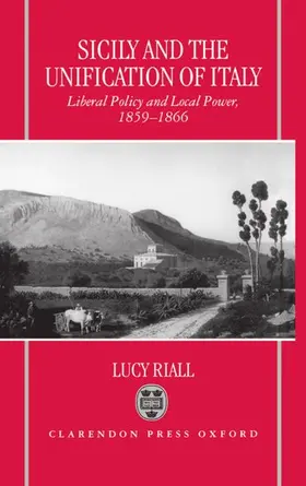 Riall |  Sicily and the Unification of Italy | Buch |  Sack Fachmedien