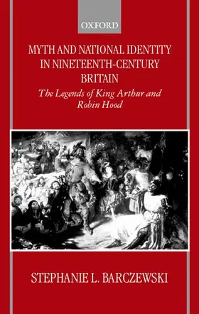 Barczewski |  Myth and National Identity in Nineteenth-Century Britain | Buch |  Sack Fachmedien
