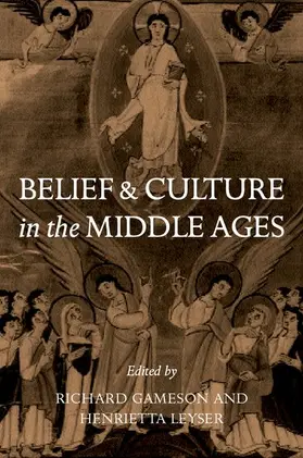 Gameson / Leyser |  Belief and Culture in the Middle Ages | Buch |  Sack Fachmedien