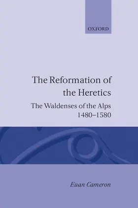 Cameron |  The Reformation of the Heretics | Buch |  Sack Fachmedien