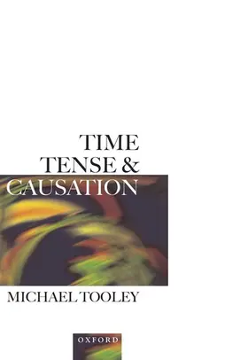 Tooley |  Time, Tense, and Causation | Buch |  Sack Fachmedien