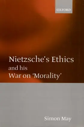 May |  Nietzsche's Ethics and His War on Morality | Buch |  Sack Fachmedien