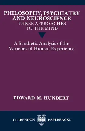 Hundert |  Philosophy, Psychiatry and Neuroscience - Three Approaches to the Mind | Buch |  Sack Fachmedien
