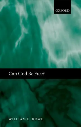 Rowe |  Can God Be Free? | Buch |  Sack Fachmedien