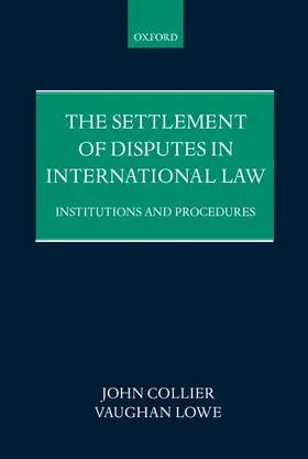 Collier / Lowe |  The Settlement of Disputes in International Law | Buch |  Sack Fachmedien