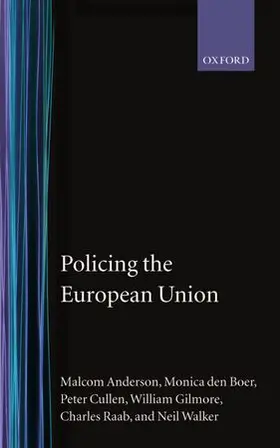 Anderson / Boer / Den |  Policing the European Union 'Theory, Law, and Practice' | Buch |  Sack Fachmedien