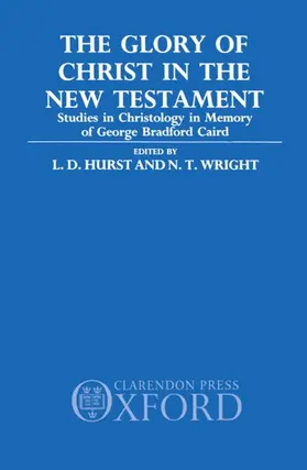 Hurst / Wright |  The Glory of Christ in the New Testament | Buch |  Sack Fachmedien