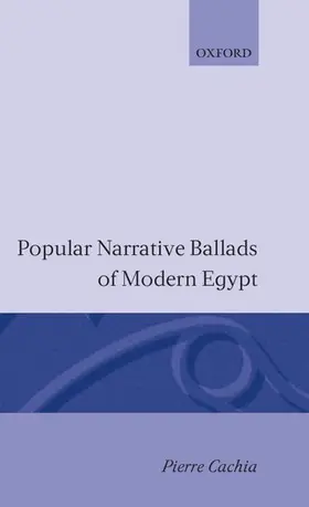 Cachia |  Popular Narrative Ballads of Modern Egypt | Buch |  Sack Fachmedien