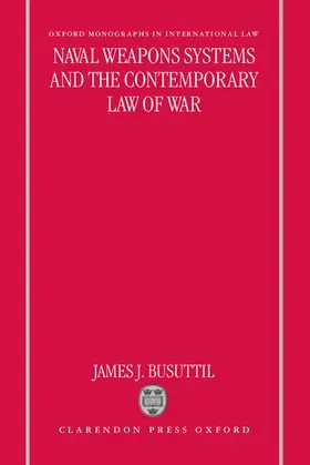Busuttil |  Naval Weapons Systems and the Contemporary Law of War | Buch |  Sack Fachmedien