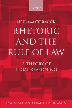 MacCormick |  Rhetoric and The Rule of Law | Buch |  Sack Fachmedien