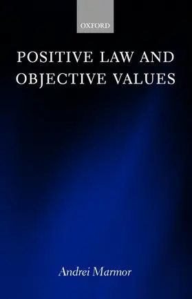 Marmor |  Positive Law and Objective Values | Buch |  Sack Fachmedien