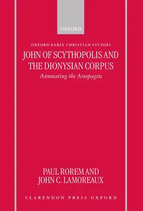Rorem / Lamoreaux |  John of Scythopolis and the Dionysian Corpus | Buch |  Sack Fachmedien