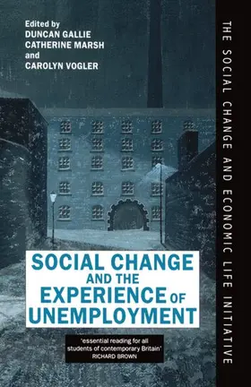 Gallie / Marsh / Vogler |  Social Change and the Experience of Unemployment | Buch |  Sack Fachmedien