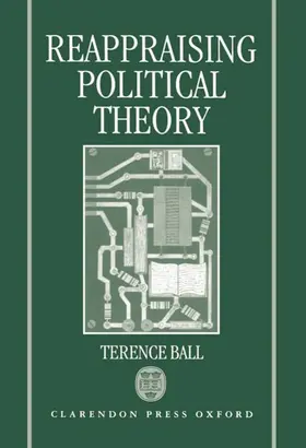 Ball |  Reappraising Political Theory | Buch |  Sack Fachmedien