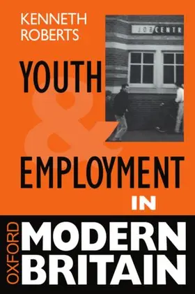 Roberts |  Youth and Employment in Modern Britain | Buch |  Sack Fachmedien