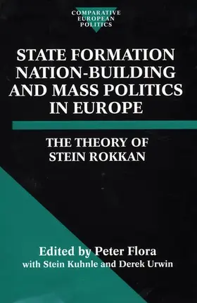 Rokkan / Kuhnle / Flora |  State Formation, Nation-Building, and Mass Politics in Europe | Buch |  Sack Fachmedien