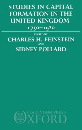 Feinstein / Pollard |  Studies in Capital Formation in the United Kingdom 1750-1920 | Buch |  Sack Fachmedien
