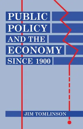 Tomlinson |  Public Policy and the Economy Since 1900 | Buch |  Sack Fachmedien