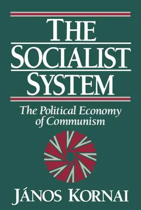 Kornai |  The Socialist System | Buch |  Sack Fachmedien